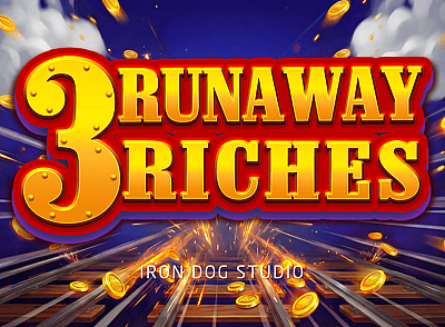 3 Runaway Riches